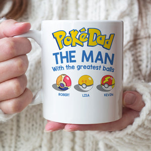 Personalized Mug, Gift For Dad, Family, The Man With The Greatest Balls-4OHDT260623 - Coffee Mug - GoDuckee