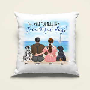 All You Need Is Love And Few Dogs - Personalized Couple Dog Lover Square Pillow - Gift For Couple - Pillow - GoDuckee