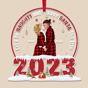 Let's Be Naughty, Couple Gift, Personalized Ornament, Kissing Couple Acrylic Ornament, Christmas Gift - Ornament - GoDuckee