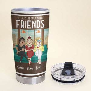 Life Is Better With Friends, Personalized Besties Tumbler - Tumbler Cup - GoDuckee