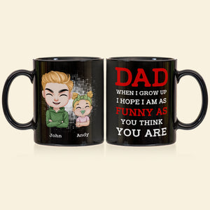 Dad I Hope I Am As Funny Personalized Coffee Mug BLM-02nali190423 - Coffee Mug - GoDuckee