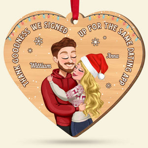 Thank Goodness We Signed Up For The Same Dating App, Couple Gift, Personalized Wood Ornament, Couple Hugging Ornament, Christmas Gift - Ornament - GoDuckee