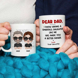 Dear Dad I Know Having A Smartass Daughter Like Me Personalized Coffee Mug - Coffee Mug - GoDuckee