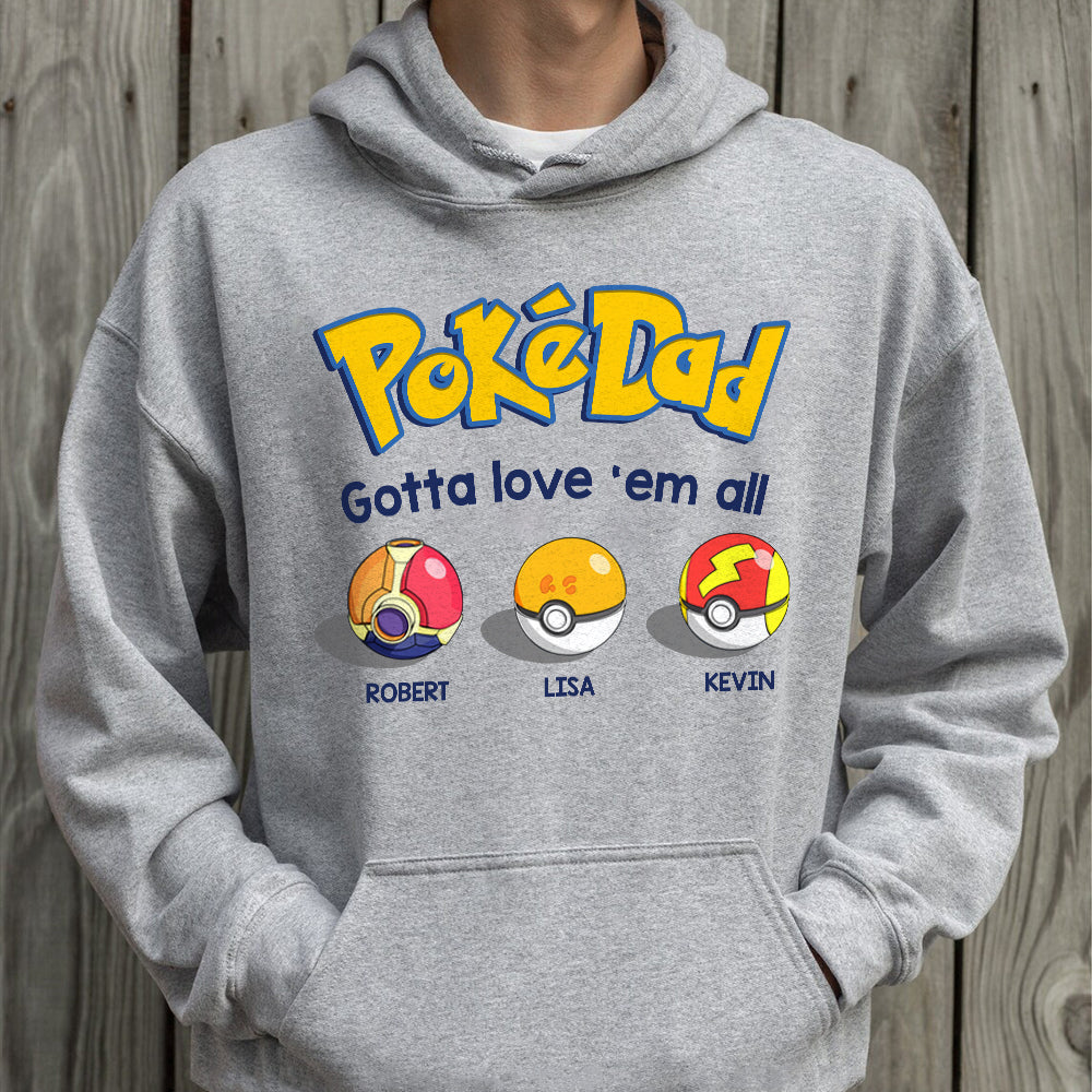 Family Gotta Love 'Em All 05ACDT290523 Personalized Family Dad Shirt Hoodie Sweatshirt - Shirts - GoDuckee