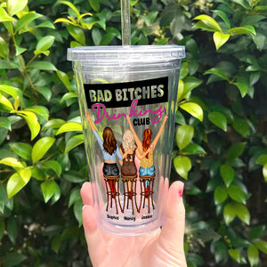 Bad Bitches Drinking Club, Personalized Acrylic Tumbler, Gifts For Bestie - Tumbler Cup - GoDuckee