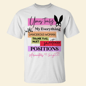 My Everything, Personalized Shirt 04QHDT190623 Gift For Music Fan - Shirts - GoDuckee