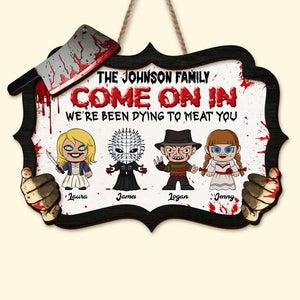 Come On In, Gift For Family, Personalized Wood Sign, Horror Movie Family Wood Sign, Halloween Gift 01HUTI190823HA - Wood Sign - GoDuckee