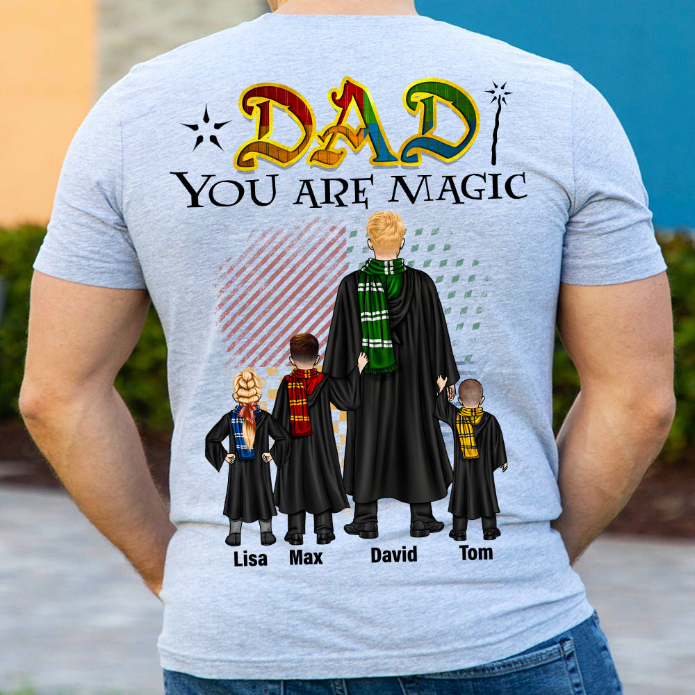 You Are Magic Dad 02HUDT050523TM Magic Personalized Shirt Sweatshirt Hoodie - Shirts - GoDuckee