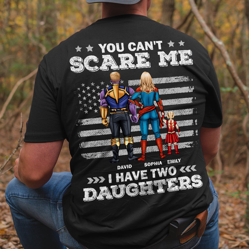 You Can't Scare Me Personalized Shirt, Gift For Father's Day-8dtdt050523 - Shirts - GoDuckee