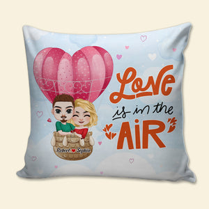 Love Is In The Air, Couple Gift, Personalized Pillow, Hot Air Balloon Couple Pillow - Pillow - GoDuckee