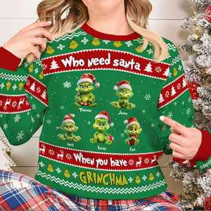 Personalized Gifts for Grandma, Who need Santa Ugly Sweatshirt 03TOTI080824 - Ugly Christmas Sweater - GoDuckee