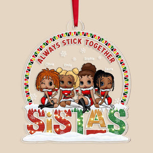 Always Stick Together, Gift For Friends, Personalized Acrylic Ornament, Black Sisters Ornament, Christmas Gift 03NATI060923HH - Ornament - GoDuckee