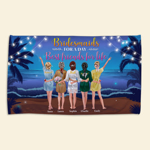 Bridesmaids For A Day Best Friends For Life Personalized Beach Towel 02ntqn290622-tt - Beach Towel - GoDuckee