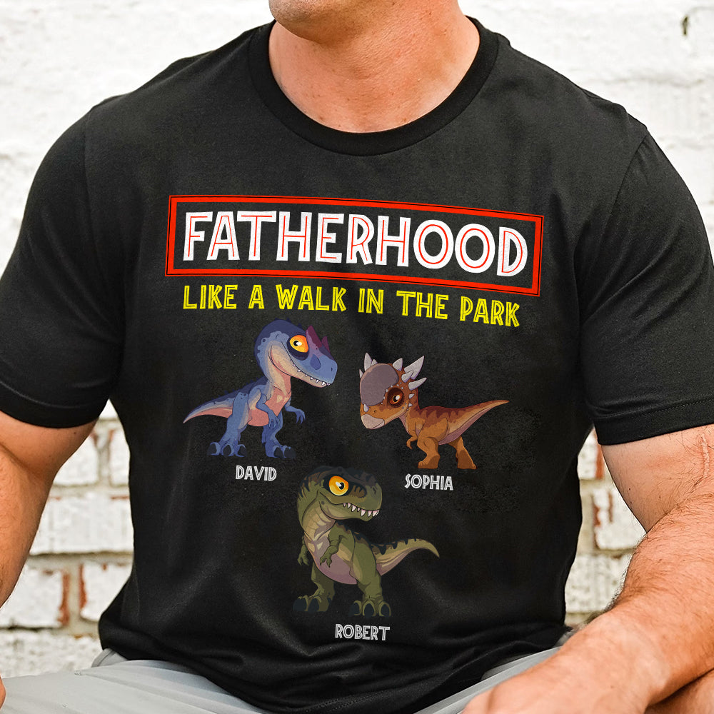 Fatherhood Like A Walk In The Park, Personalized Dad Shirt, Gift For Dad, 01hudt090623 - Shirts - GoDuckee