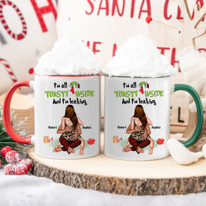I'm All Toasty Inside And I'm Leaking, Personalized Accent Mug, Funny Couple Gifts - Coffee Mug - GoDuckee