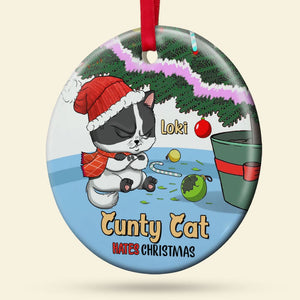 Cunty Cat Hate Christmas-Personalized Ornament - Ceramic Circle Ornament- Gift For Cat Lover- Christmas Gift - Ornament - GoDuckee