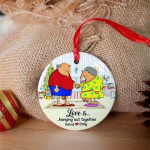 Love Is Hanging Out Together-Personalized Ornament - Ceramic Circle Ornament-Christmas Gift- Gift For Old Couple - Ornament - GoDuckee