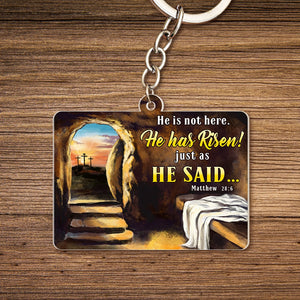 Easter Gifts Keychain He Is Not Here He Has Risen Just As He Said - Keychains - GoDuckee