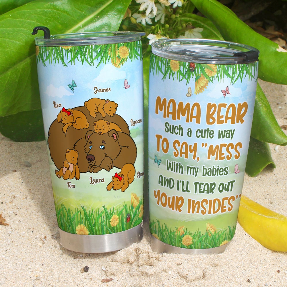 Personalized Gifts For Mother Tumbler Mes With My Babies And I'll Tear Out Your Insides - Tumbler Cups - GoDuckee