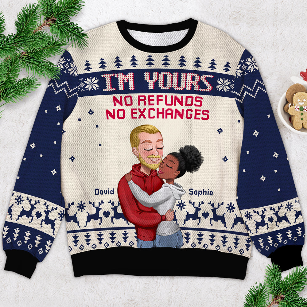 I'm Yours No Refunds No Exchanges, Personalized Ugly Sweater, Christmas Gift For Couple - AOP Products - GoDuckee