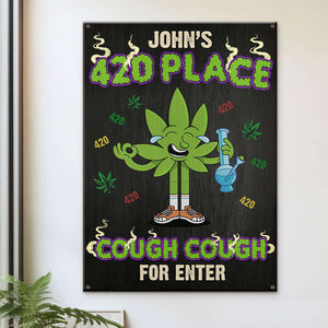 Personalized Gift For Weed Lover, 420 Place Metal Sign 01TOTI170724 - Metal Signs - GoDuckee