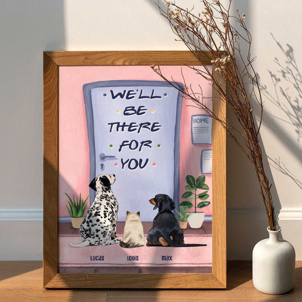 I Will Be There For You Personalized Pet Canvas Print, Gift For Pet Lover - Poster & Canvas - GoDuckee
