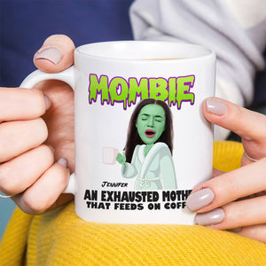 Custom Photo Gifts for Mom Coffee Mug Mombie An Exhausted Mother - Coffee Mugs - GoDuckee