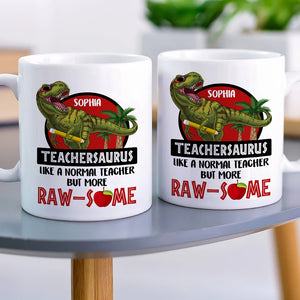 Teachersaurus 03HUDT200623 Personalized Coffee Mug, Gifts For Teacher - Coffee Mug - GoDuckee