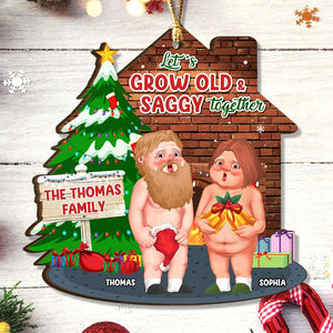 Let's Grow Old & Saggy Together, Personalized Wood Ornament, Christmas Gifts - Ornament - GoDuckee