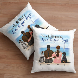 All You Need Is Love And Few Dogs - Personalized Couple Dog Lover Square Pillow - Gift For Couple - Pillow - GoDuckee