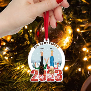 You're My Person, Gift For Friends, Personalized Ornament, Bestie Drinking Ornament, Christmas Gift 05ACTI180823HH - Ornament - GoDuckee