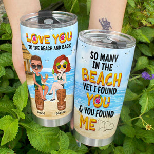 I Found You And You Found Me, Personalized Tumbler, Gifts For Couple - Tumbler Cup - GoDuckee