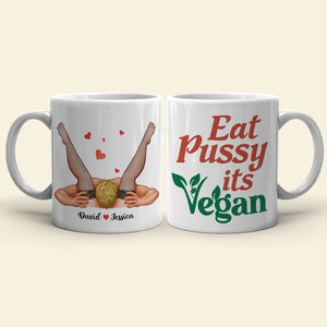 Eat Pussy Its Vegan, Couple Gift, Personalized Mug, Funny Couple Mug - Coffee Mug - GoDuckee