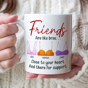 Friends Are Like Bras, Gift For Friends, Personalized Mug, Bras Friendship Mug - Coffee Mug - GoDuckee