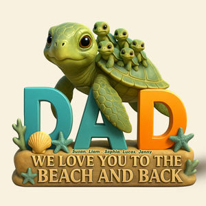 Turtle Dad Acrylic Plaque - Personalized Gifts For Dad 04TGTI030525 - Shaped Plaques - GoDuckee
