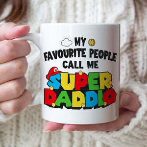 My Favorite People Call Me Super Dad 03HTTI150523HA Personalized Mug - Coffee Mug - GoDuckee