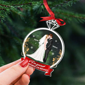 Gift For Couple, Happy Wedding Ring Personalized Ornament, I'm Yours No Returns Or Refunds PW17-AONMT-02QHTI191023PA - Ornament - GoDuckee