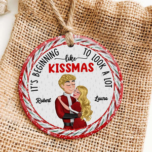 It's Beginning To Look A Lot Like Kissmas, Personalized Ornament, Christmas Gifts For Couple - Ornament - GoDuckee