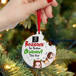 Reasons For Broken Ornament This Year, Gift For Family, Personalized Acrylic Ornament, Kids Ornament, Christmas Gift - Ornament - GoDuckee