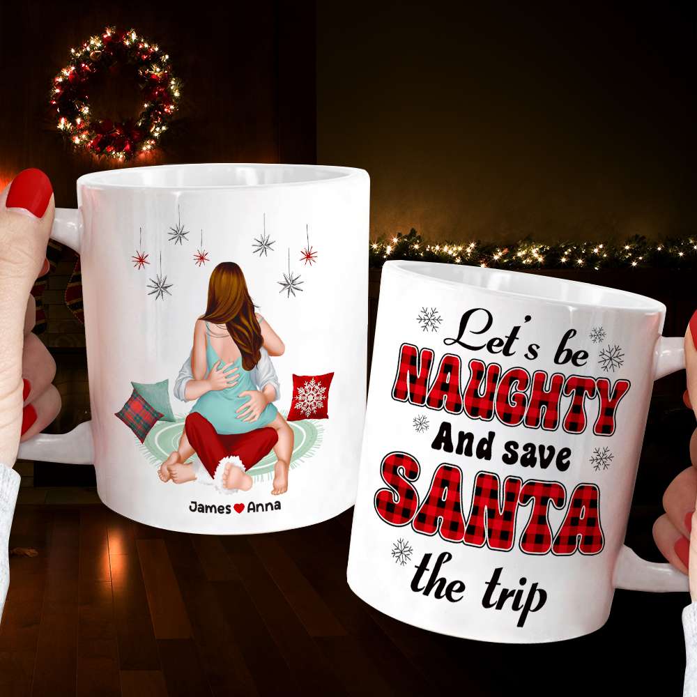 Let's Be Naughty And Safe Santa The Trip, Couple Gift, Personalized Mug, Funny Couple Coffee Mug, Christmas Gift - Coffee Mug - GoDuckee