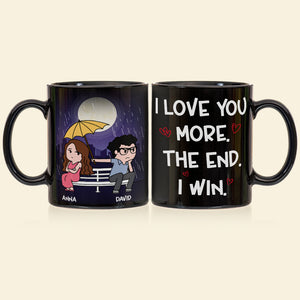 I Love You More The End I Win Personalized Funny Raining Couple Coffee Mug Gift For Couple - Coffee Mug - GoDuckee