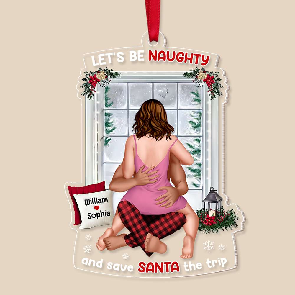 Let's Be Naughty, Couple Gift, Personalized Acrylic Ornament, Funny Couple Ornament, Christmas Gift - Ornament - GoDuckee