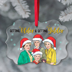 Getting Older And Getting Golder - Old Friends Medallion Acrylic Ornament Gift For Friends - Ornament - GoDuckee