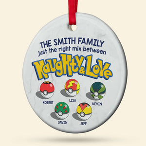 Family Just The Right Mix Between Naughty And Love 04OHDT310823 Personalized Ornament, Christmas Gifts For Family - Ornament - GoDuckee