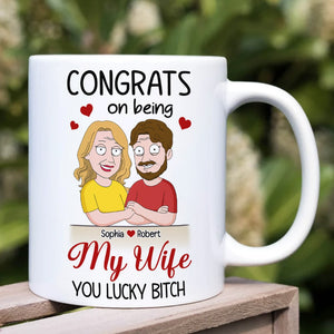 Couple, Congrats On Being My Wife, Personalized Mug, Gift For Couple, 01NATI190723HH - Coffee Mug - GoDuckee