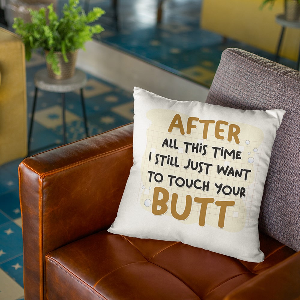 Touch Your Butt All The Time Valentine Gift For Couple Personalized Pillow