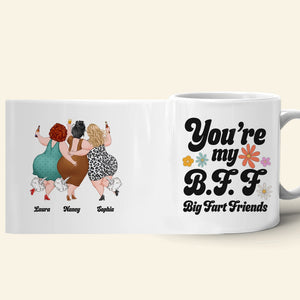 Friendship, You're my BFF Big Fart Friends, Personalized Mug, Gift For Friend - Coffee Mug - GoDuckee