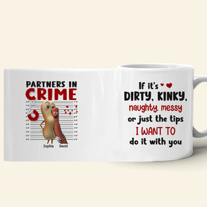 Love Couple, If It's Dirty, Kindy, Naughty, Messy, Personalized Mug, Gift For Couple, 01DNDT230623 - Coffee Mug - GoDuckee