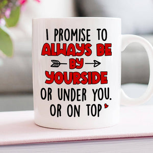 Couple, I Promise To ALways Be By Your Side, Personalized Mug, Couple Mug - Coffee Mug - GoDuckee