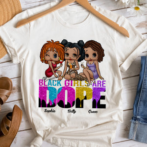 Black Girls Are Dope, 05ACDT110823HH Personalized Shirt, Gifts For Sister - Shirts - GoDuckee